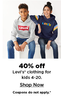 40% off levis clothing for kids 4-20.  shop now.