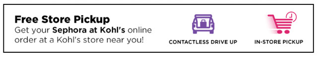 free store pickup. get your sephora at kohls online. order at a kohls store near.