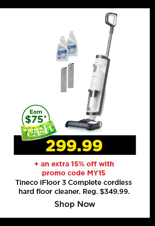 299.99 plus take an extra 15% off with promo code MY15 on tineco ifloor 3 complete cordless hard floor cleaner. shop now.