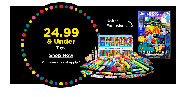 $24.99 and under toys. shop now.