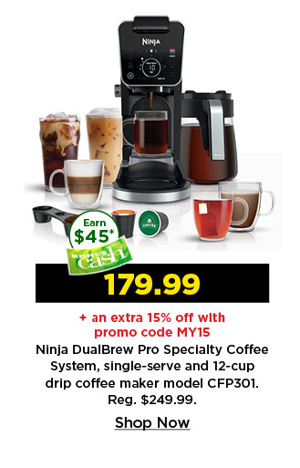 179.99 plus take an extra 15% off with promo code MY15 on ninja dualbrew pro specialty coffee system coffee maker. shop now.