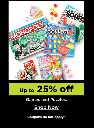 up to 25% off games and puzzles. shop now.
