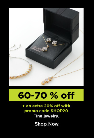 60-70% off plus take an extra 20% off with promo code SHOP20 on fine jewelry. shop now.