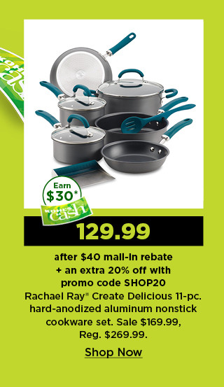 129.99 after $40 mail in rebate plus take an extra 20% off with promo code SHOP20 on rachael ray 11 piece hard anodized aluminum nonstick cookware set. shop now.