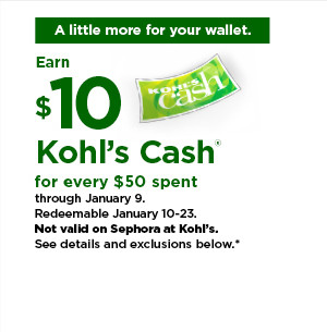 everyone gets $10 kohls cash for every $50 spent. not valid on sephora at kohl's. shop now.