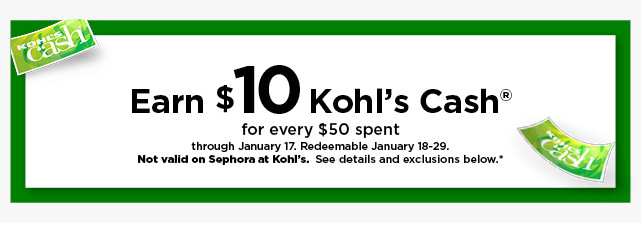 everyone gets $10 kohls cash for every $50 spent. not valid on sephora at kohl's. shop now.
