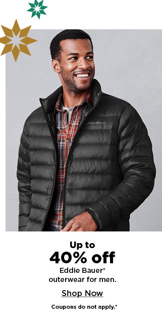 up to 40% off eddie bauer outerwear for men. shop now.