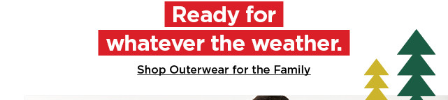 shop outerwear for the family.