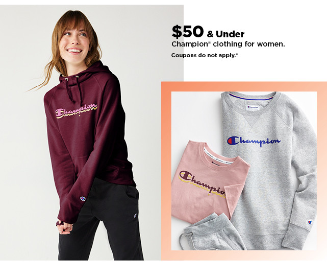 $50 and under champion clothing for women.  shop now.