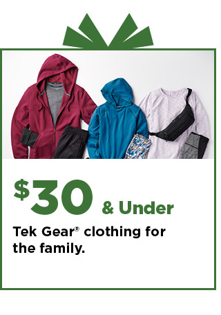 $30 and under tek gear clothing for the family. shop now.