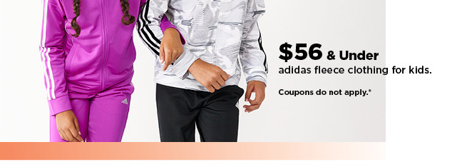 $56 and under adidas fleece clothing for kids. shop now.