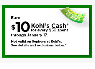 everyone gets $10 kohls cash for every $50 spent. not valid on sephora at kohl's. shop now.