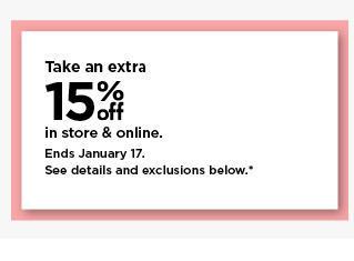 take an extra 15% off using promo code shown below. shop now.