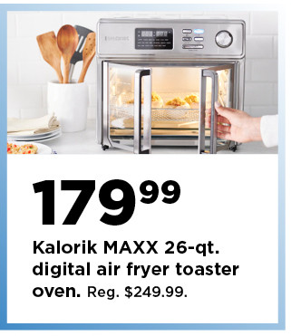 179.99 kalorik maxx 26 quart digital air fryer toaster oven. shop now.