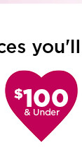 $100 and under valentines day gifts. shop now.