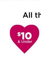 $10 and under valentines day gifts. shop now.