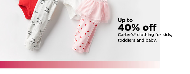 up to 40% off carter's clothing for kids, toddlers and baby. shop now.