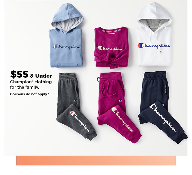 $55 and under champion clothing for the family. shop now.