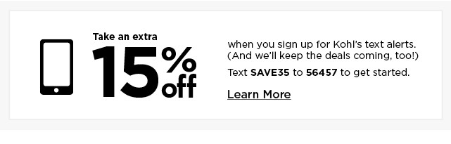 sign up for text alerts. text SAVE35 to 56457 to get started.