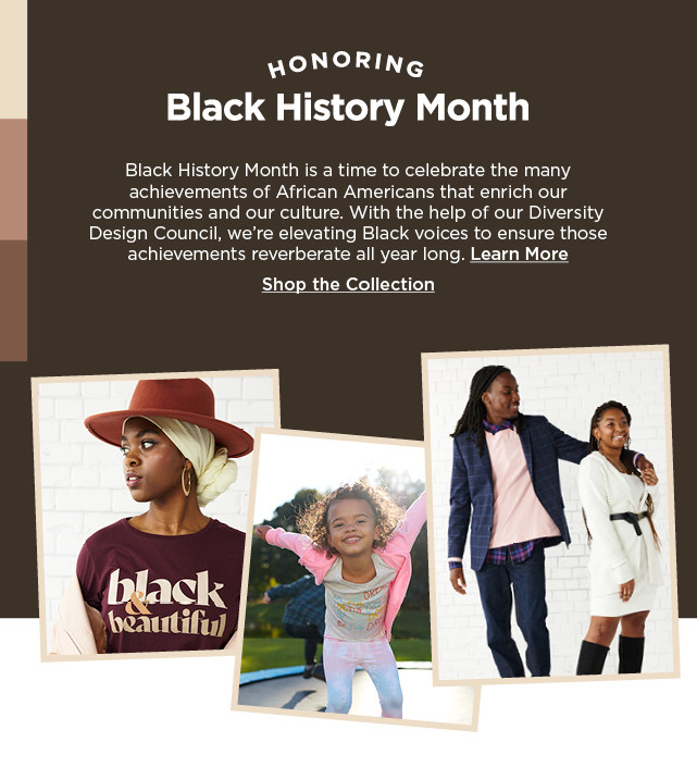 honoring black history month. shop now.