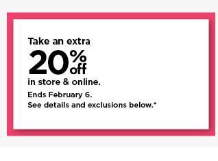 take an extra 20% off using promo code shown. shop now.