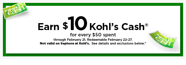 earn $10 kohls cash for every $50 spent. not valid on sephora at kohl's. shop now.