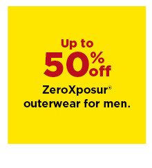 starting at 50% off zeroxposur outerwear for men. shop now.