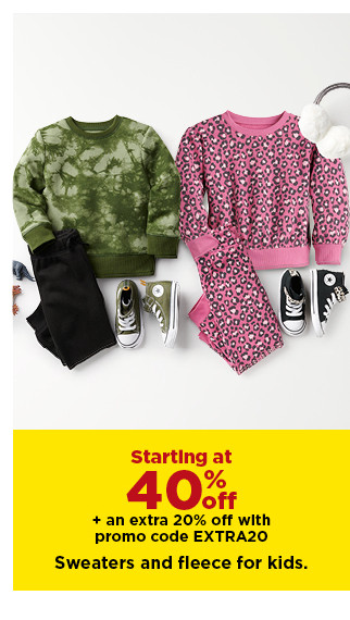 so many deals. starting at 40% plus an extra 20% off with promo code extra20 sweaters and fleece for kids. shop now.