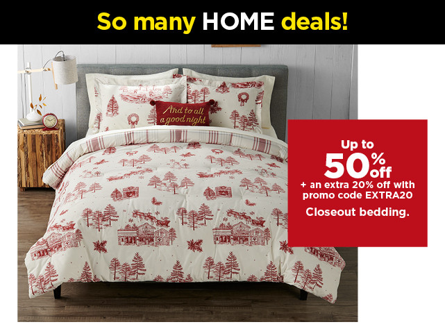 so many deals. up to 50% off closeout bedding. shop now.