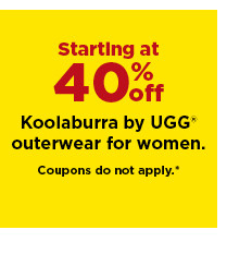 starting at 40% off koolaburra by ugg outerwear for women. shop now.