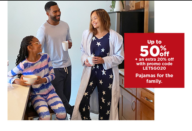 up to 50% off plus take an extra 20% off with promo code LETSGO20 on pajamas for the family. shop now.