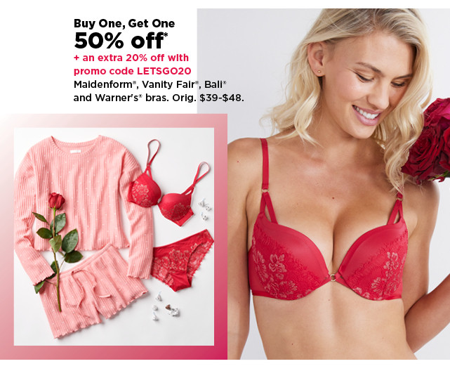 buy one, get one 50% plus an extra 20% off with promo code LETSGO20 maidenform, vanity fair, bali and warners bras for women. shop now.