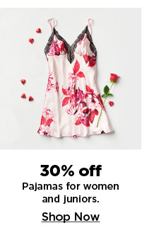 30% off pajamas for women and juniors. shop now.