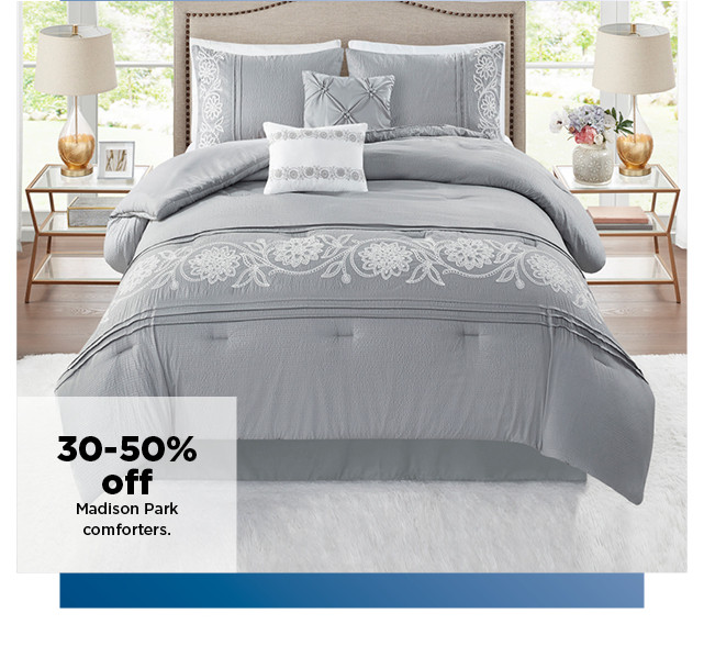 30-50% off madison park comforters. shop now.