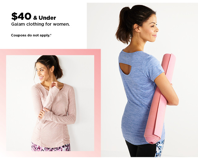 $40 and under gaiam clothing for women.  shop now.