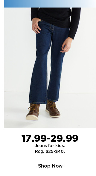 starting at 17.99 jeans for kids. shop now.