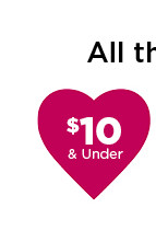 $10 and under valentines day gifts. shop now.