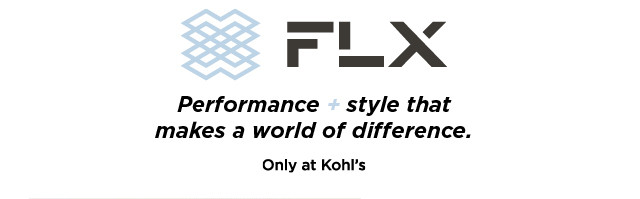 FLX only at kohls. shop now.