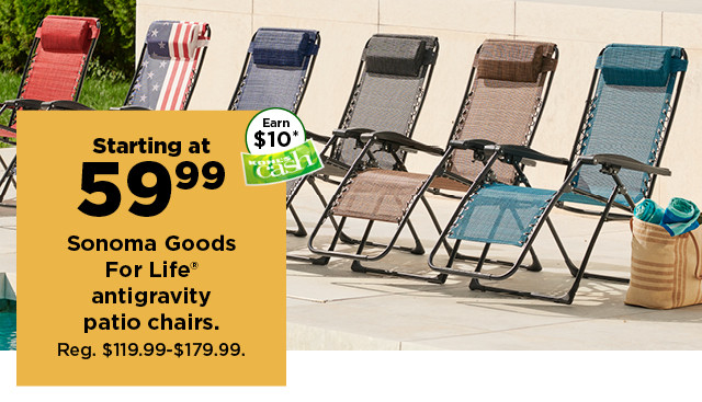 starting at 59.99 sonoma goods for life antigravity chairs. shop now.