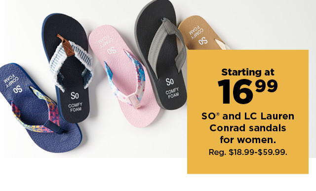 starting at 16.99 SO and LC lauren conrad sandals for women. shop now.