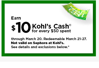 earn $10 kohls cash for every $50 spent. not valid on sephora at kohl's. shop now.