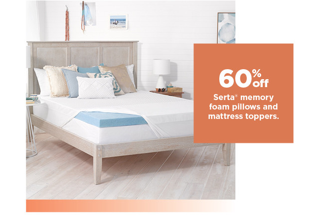 60% off serta memory foam pillows and mattress toppers. shop now.