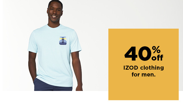 40% off izod clothing for men. shop now.