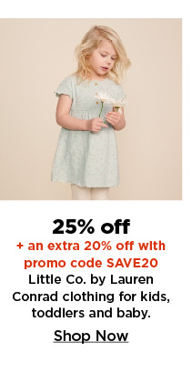 25% off plus take and extra 20% off with promo code on little co by lauren conrad clothing for baby, toddlers and kids. shop now.