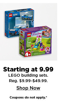 starting at 9.99 on lego building sets. shop now.