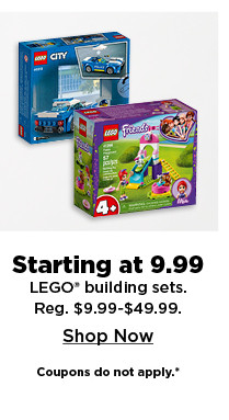 starting at 9.99 on lego building sets. shop now.