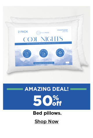 amazing deal. 50% off bed pillows. shop now.