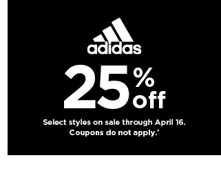 25% off adidas. select styles. offers and coupons do not apply. shop now.