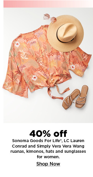 40% off Sonoma Goods For Life LC Lauren Conrad and Simply Vera Vera Wang ruanas kimonos hats and sunglasses for women. shop now.