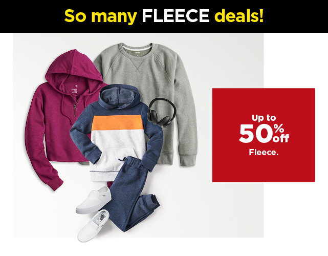 up to 50% off fleece. shop now.